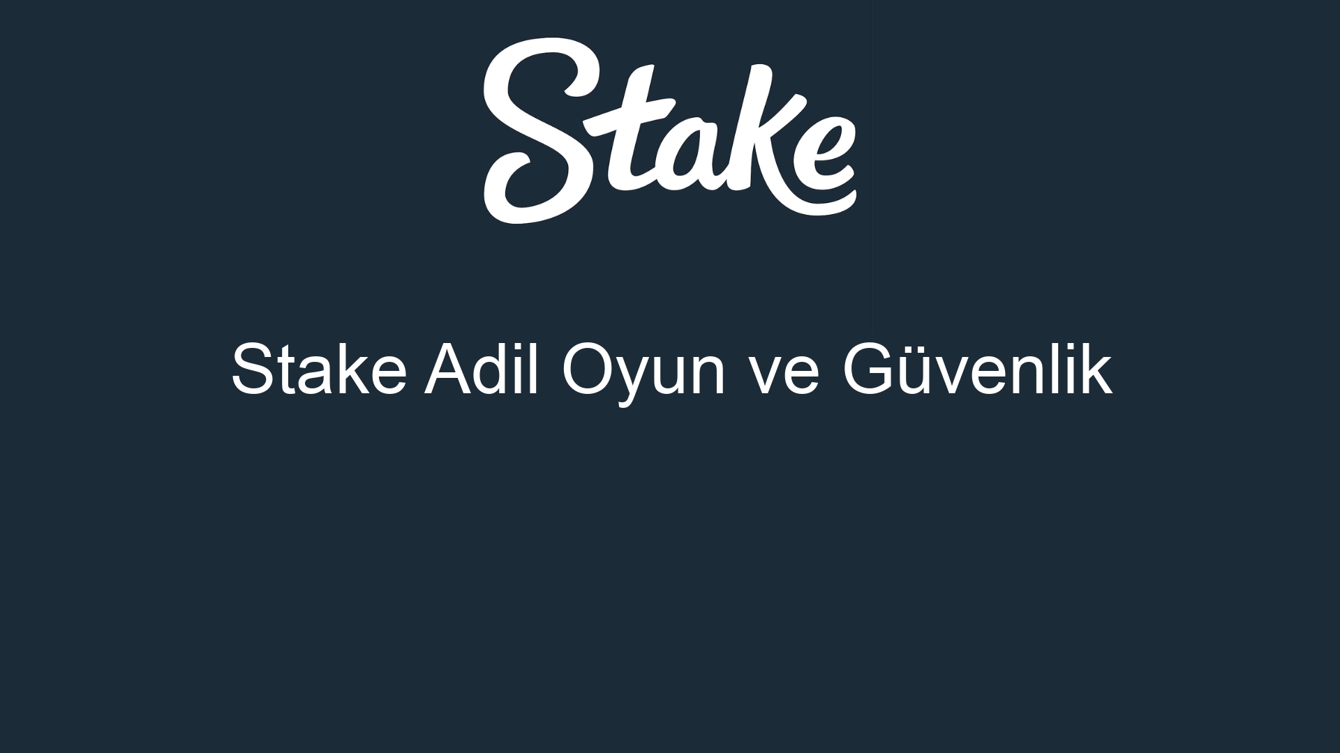 stake adil oyun ve guvenlik 391