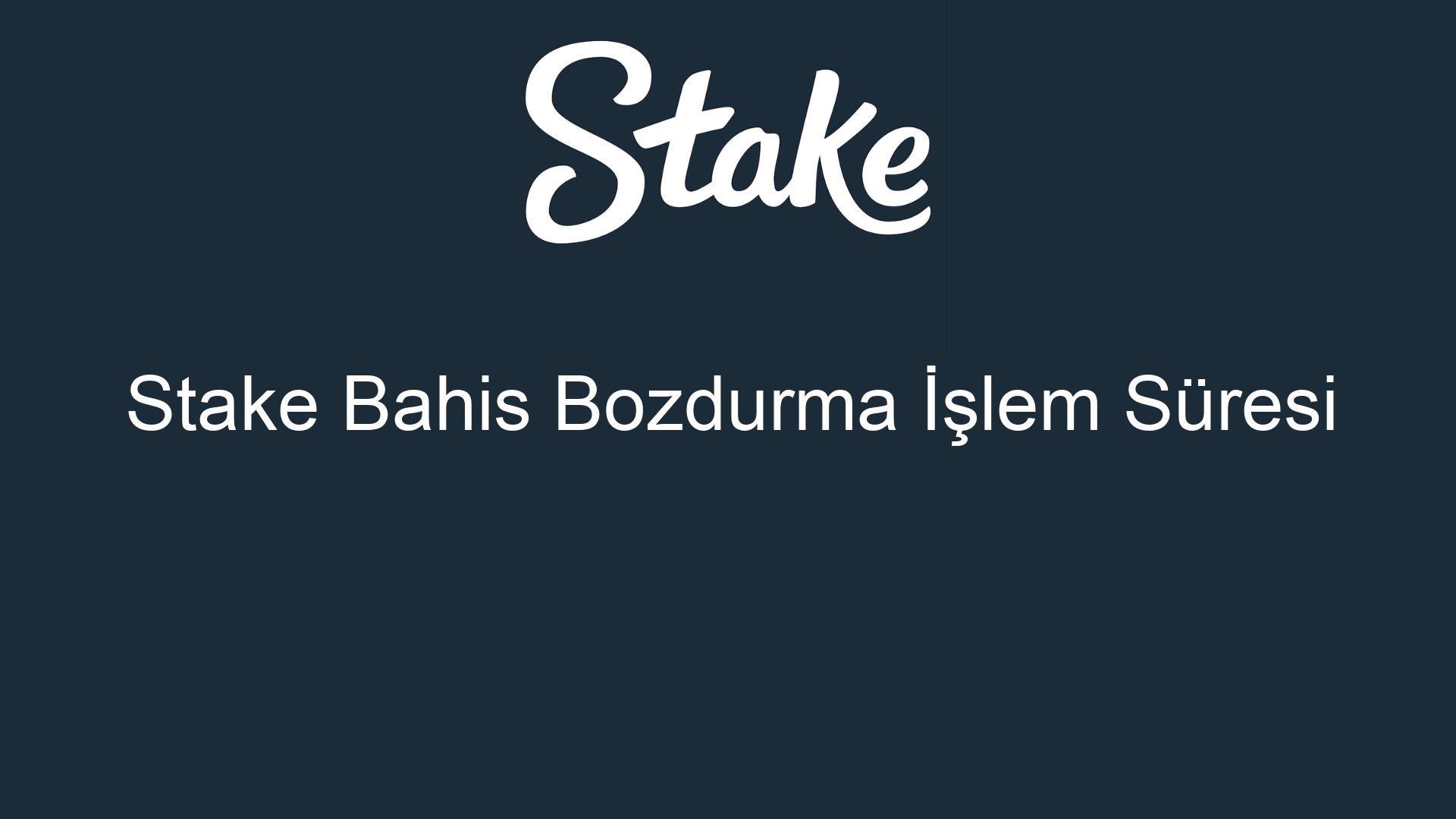stake bahis bozdurma islem suresi 500