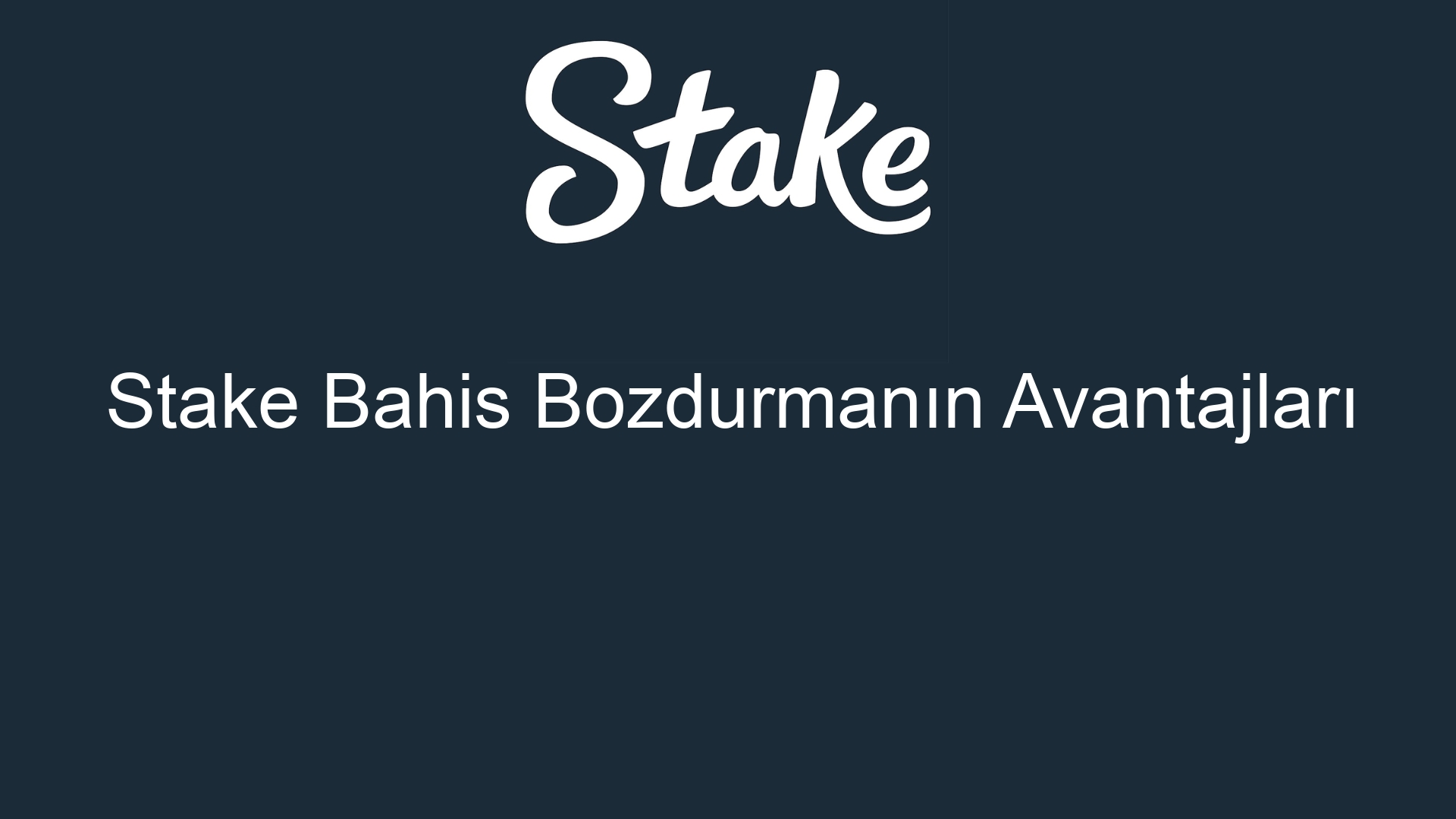 stake bahis bozdurmanin avantajlari 398