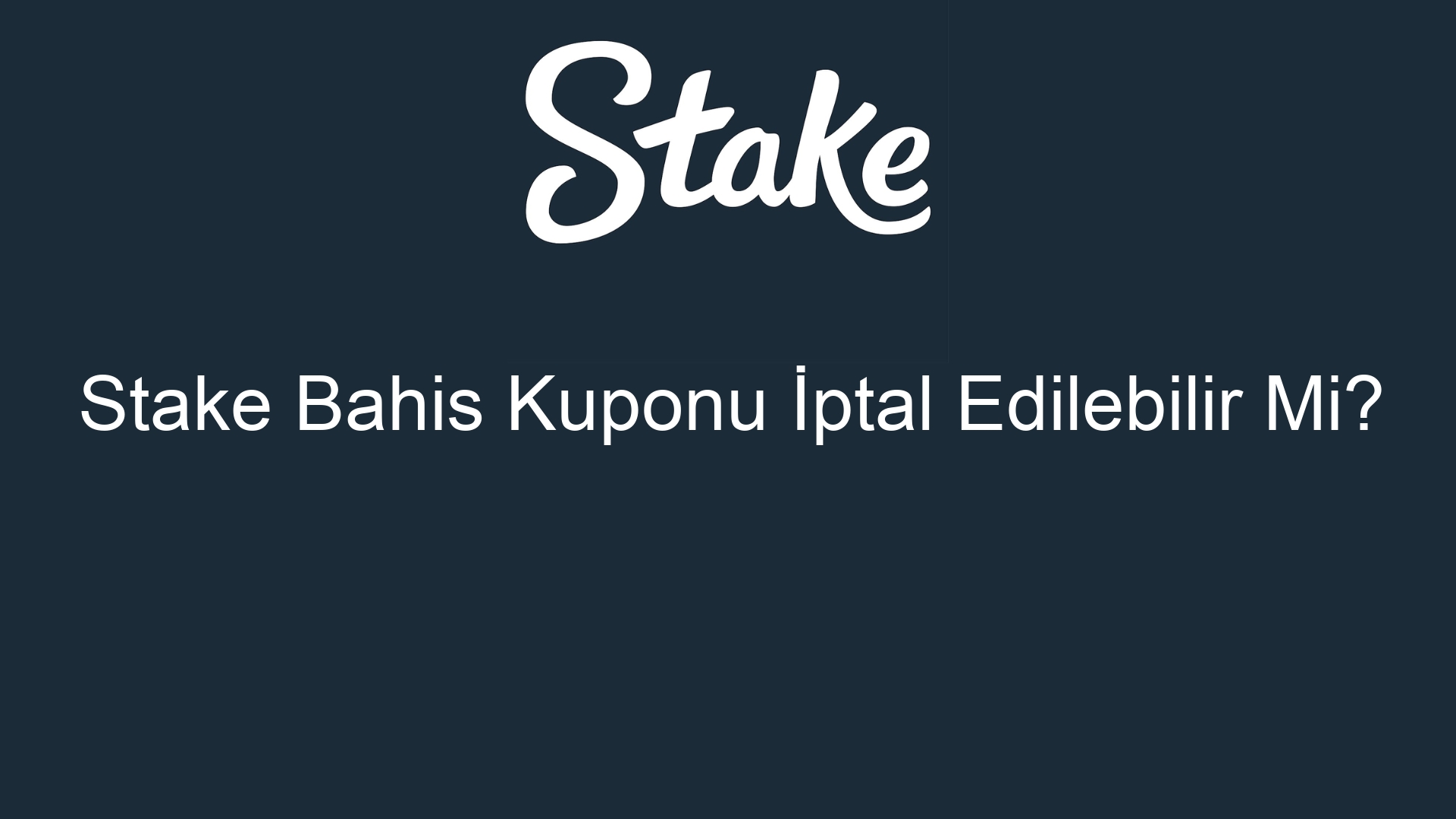 stake bahis kuponu iptal edilebilir mi 547