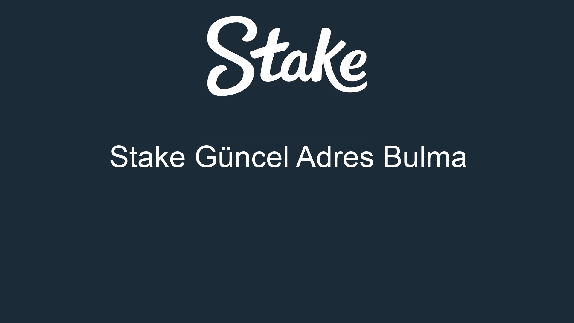 stake guncel adres bulma 424