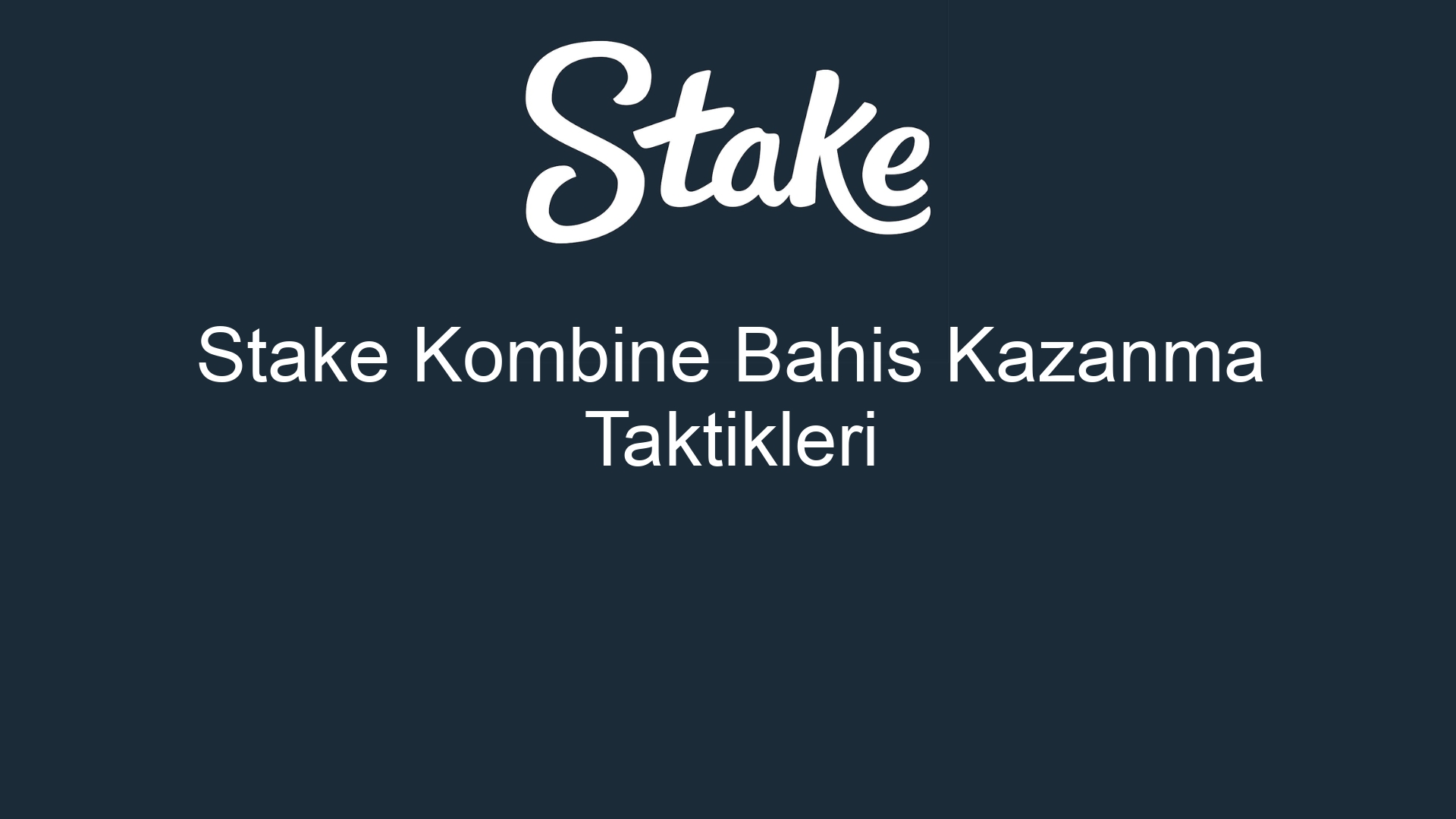 stake kombine bahis kazanma taktikleri 464