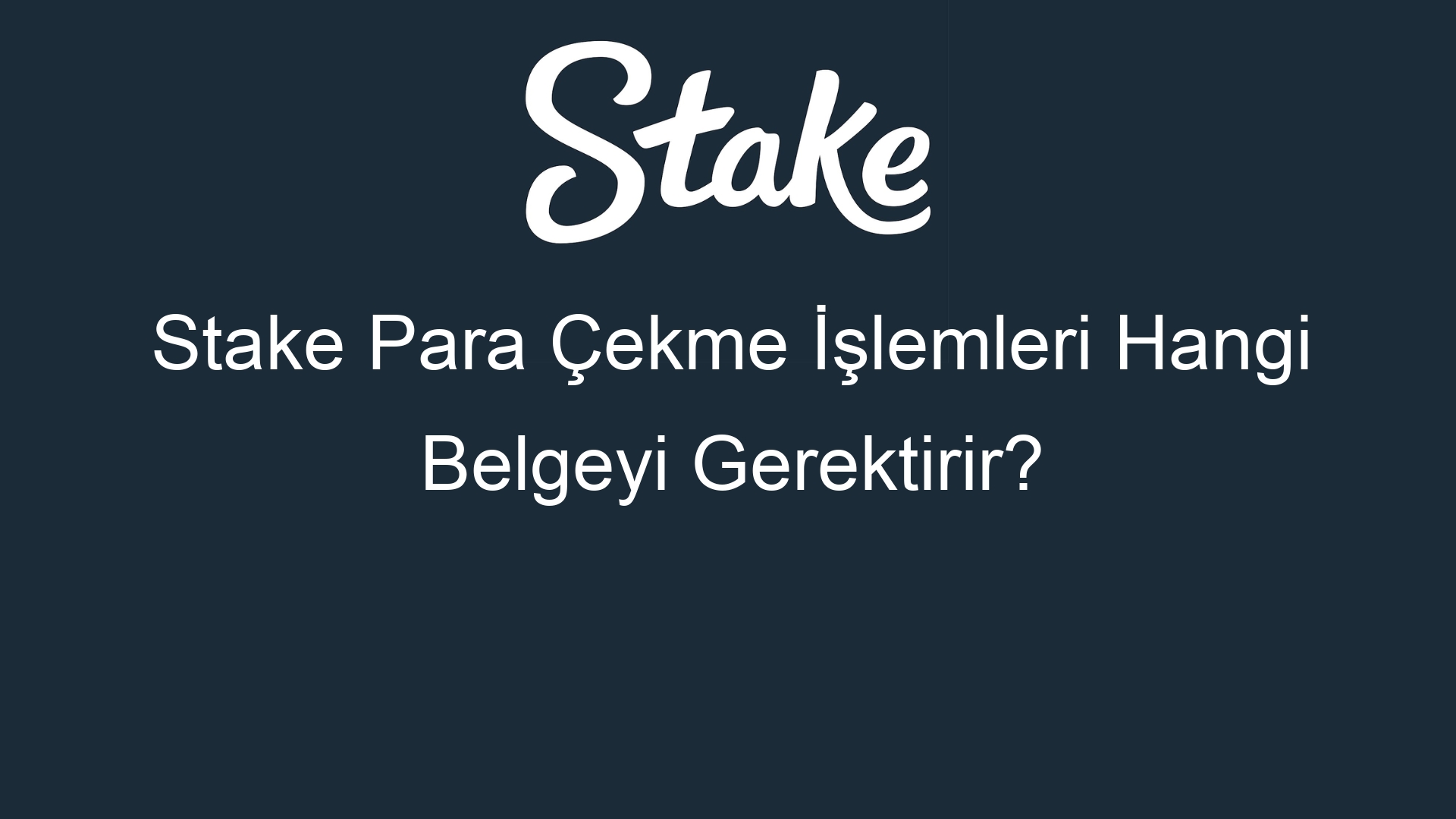 stake para cekme islemleri hangi belgeyi gerektirir 515