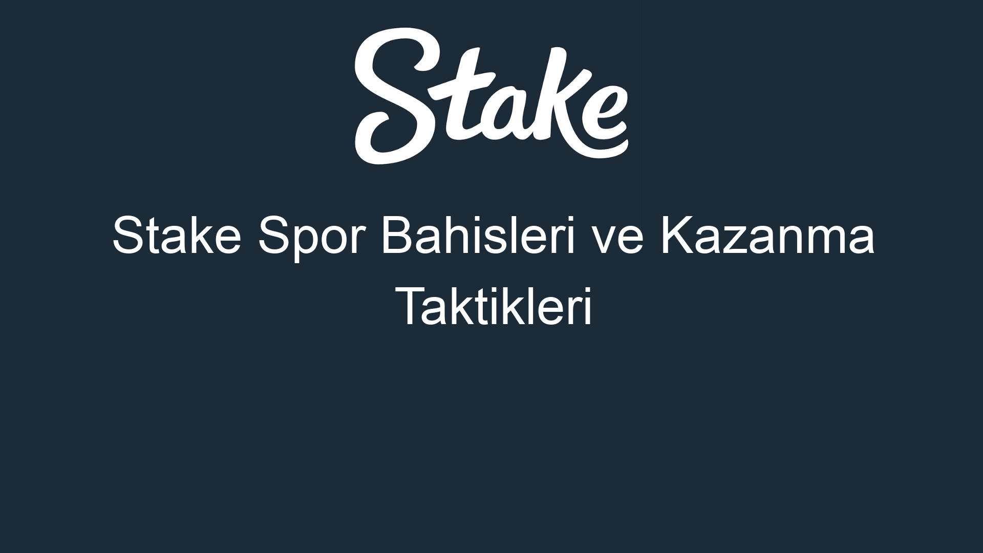 stake spor bahisleri ve kazanma taktikleri 580