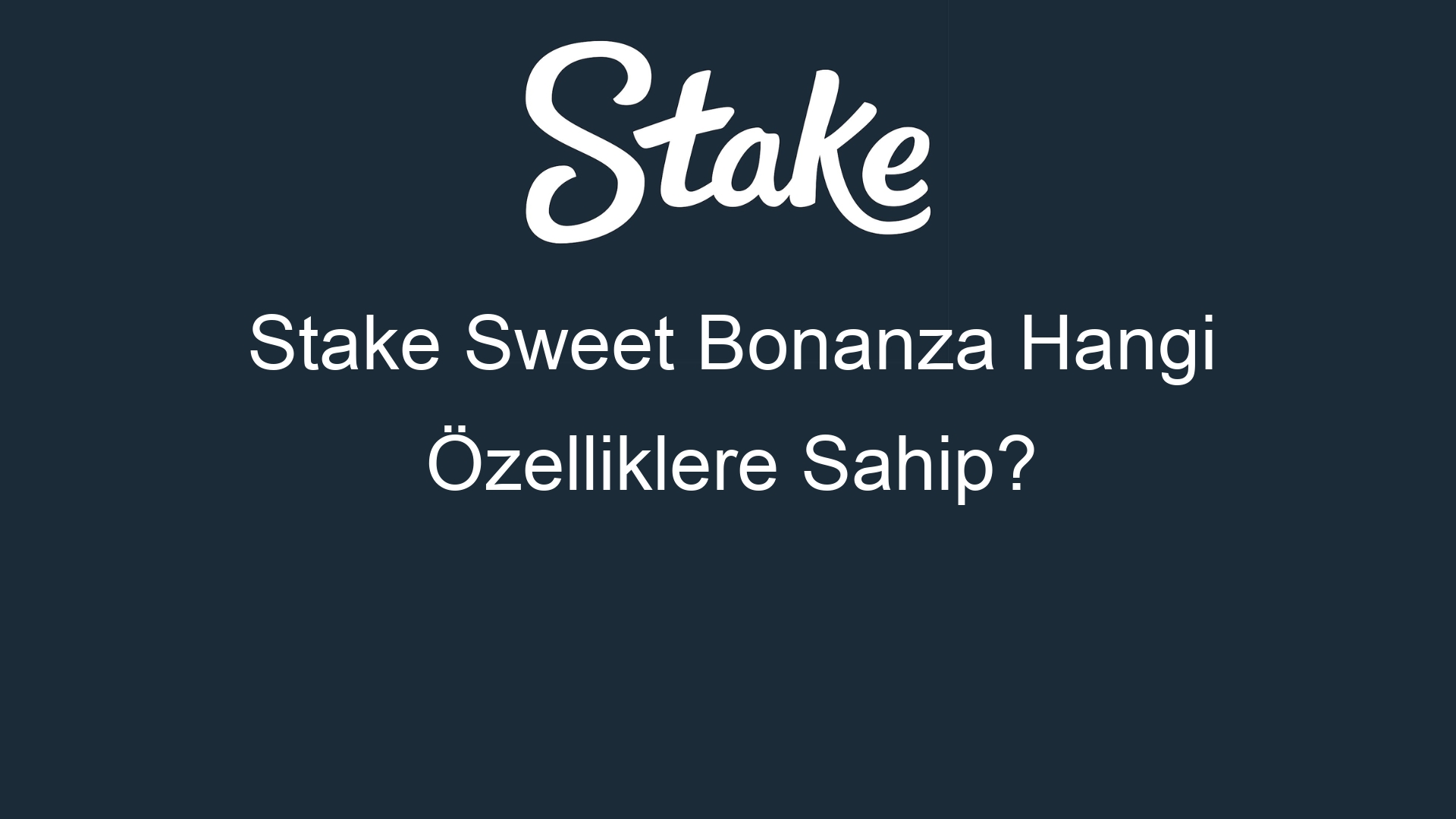 stake sweet bonanza hangi ozelliklere sahip 2 548