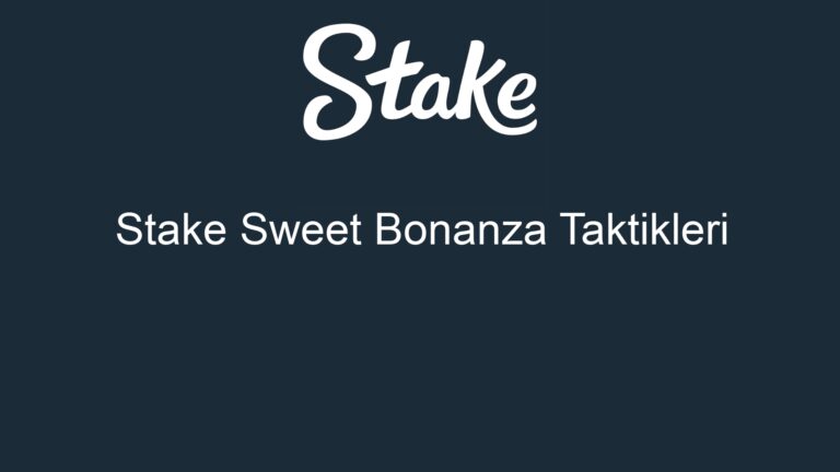 Stake Sweet Bonanza Taktikleri