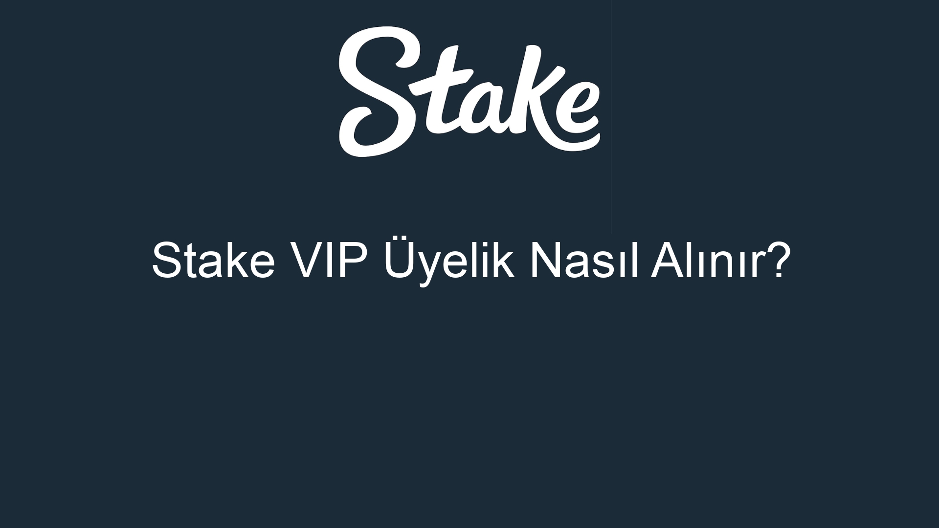 stake vip uyelik nasil alinir 564