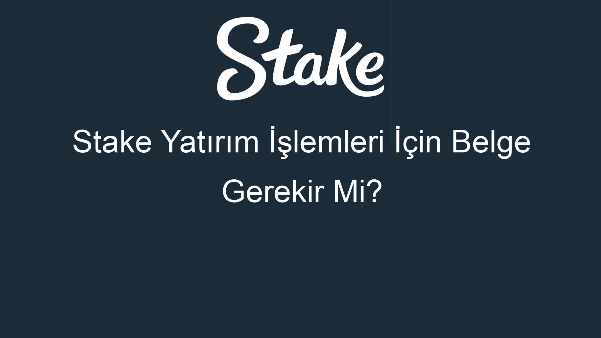stake yatirim islemleri icin belge gerekir mi 577