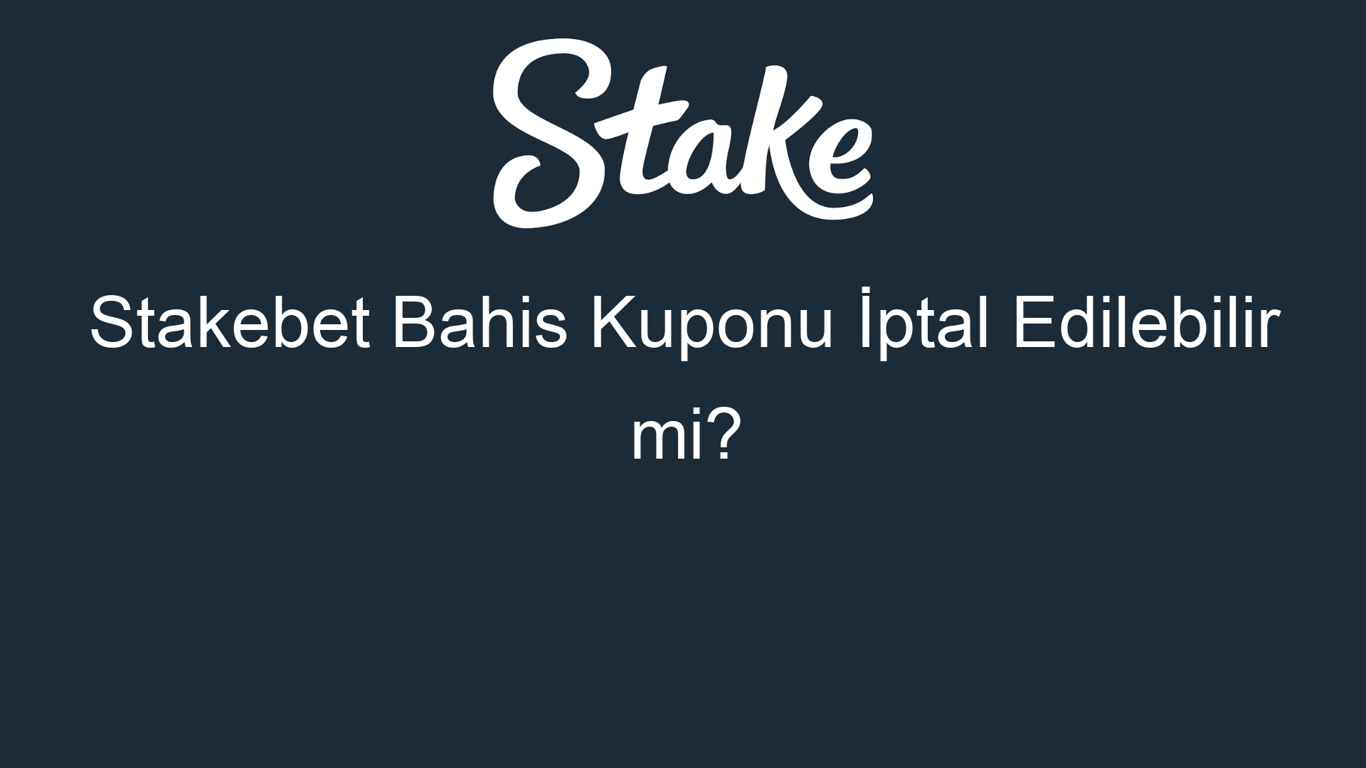 stakebet bahis kuponu iptal edilebilir mi 907