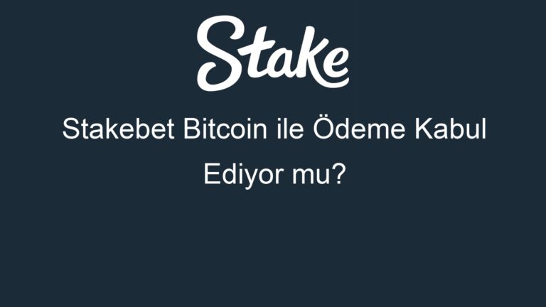 Stakebet Bitcoin ile Ödeme Kabul Ediyor mu?