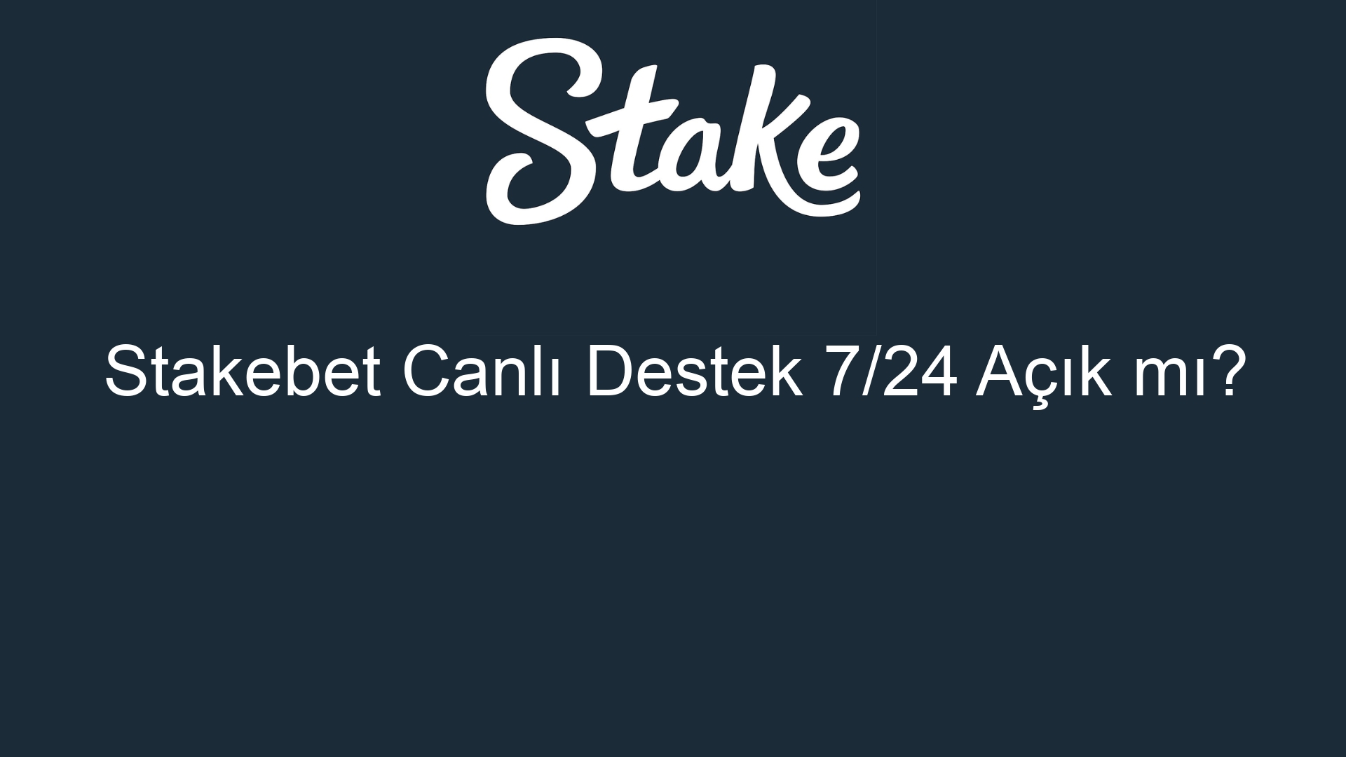 stakebet canli destek 7 24 acik mi 880