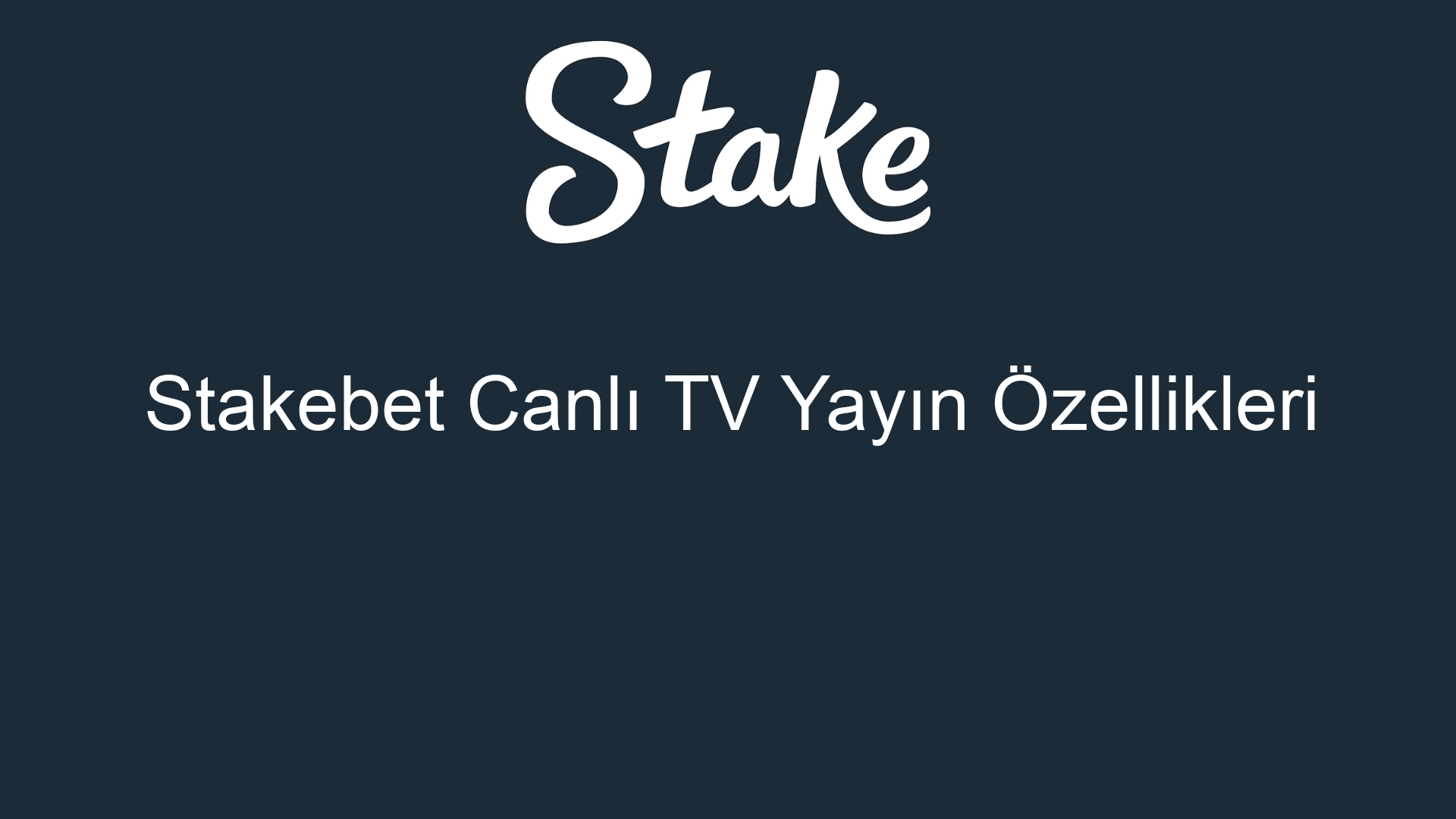 stakebet canli tv yayin ozellikleri 840