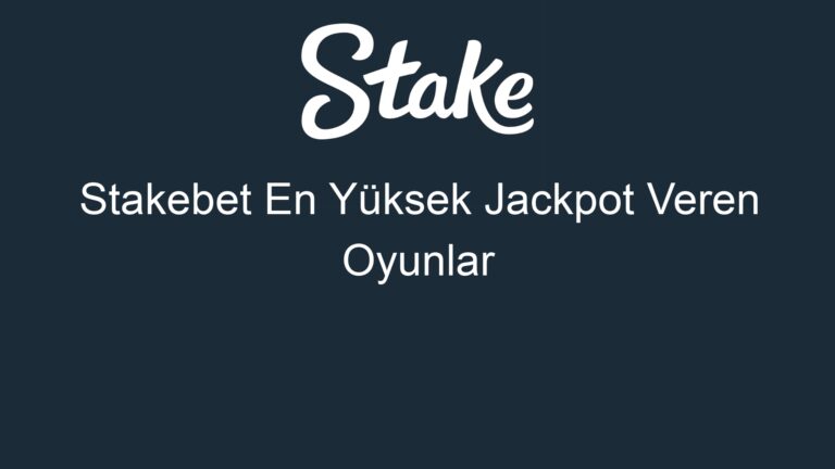 Stakebet En Yüksek Jackpot Veren Oyunlar