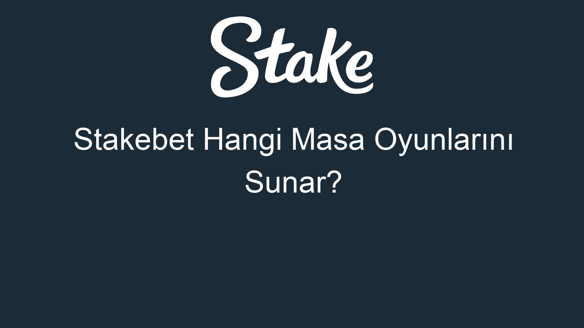 stakebet hangi masa oyunlarini sunar 904