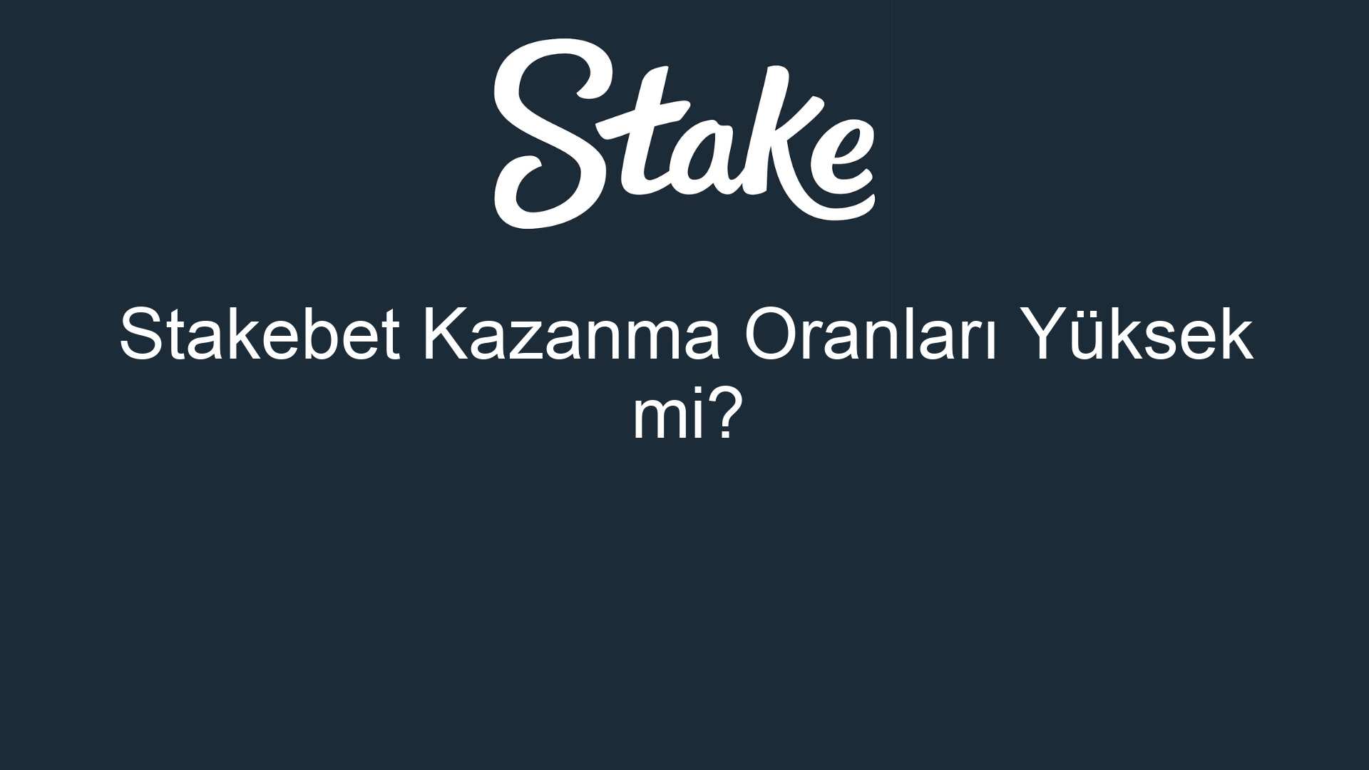 stakebet kazanma oranlari yuksek mi 872
