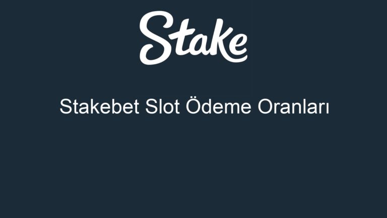 Stakebet Slot Ödeme Oranları