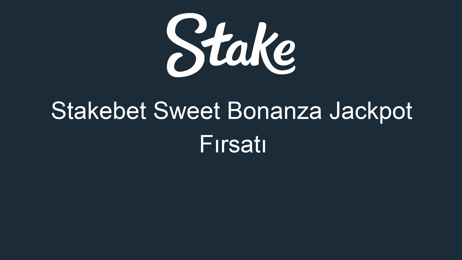 stakebet sweet bonanza jackpot firsati 813