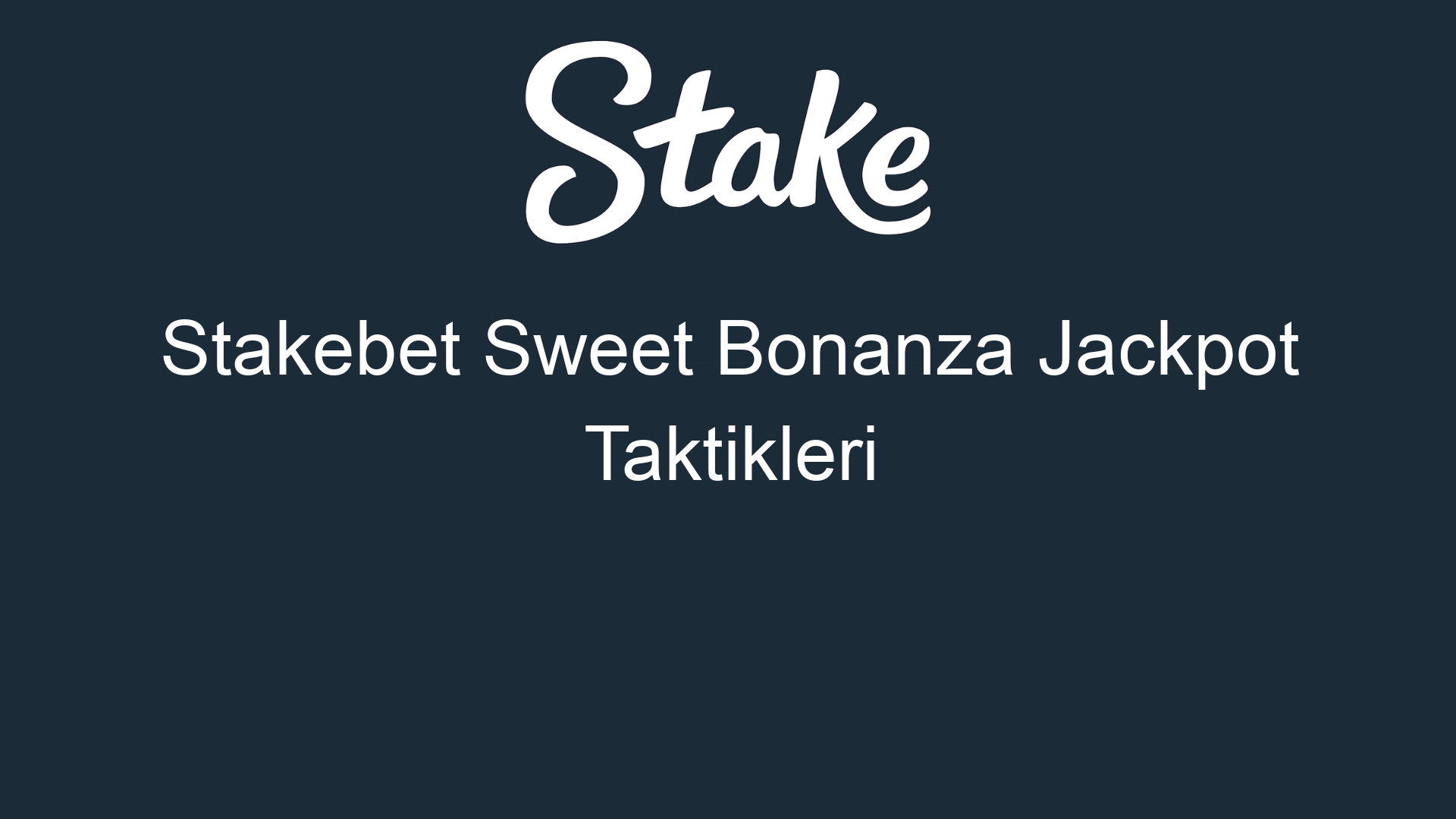 stakebet sweet bonanza jackpot taktikleri 919