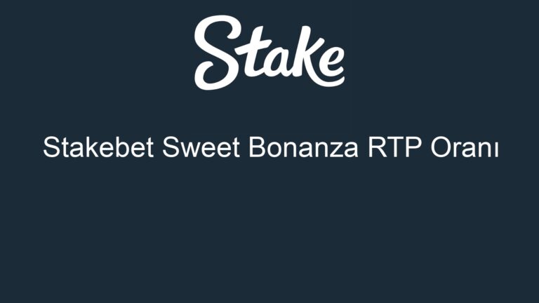 Stakebet Sweet Bonanza RTP Oranı