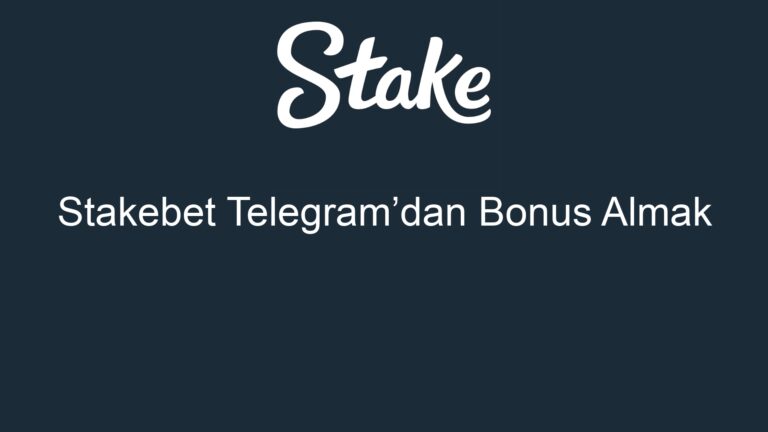 Stakebet Telegram’dan Bonus Almak
