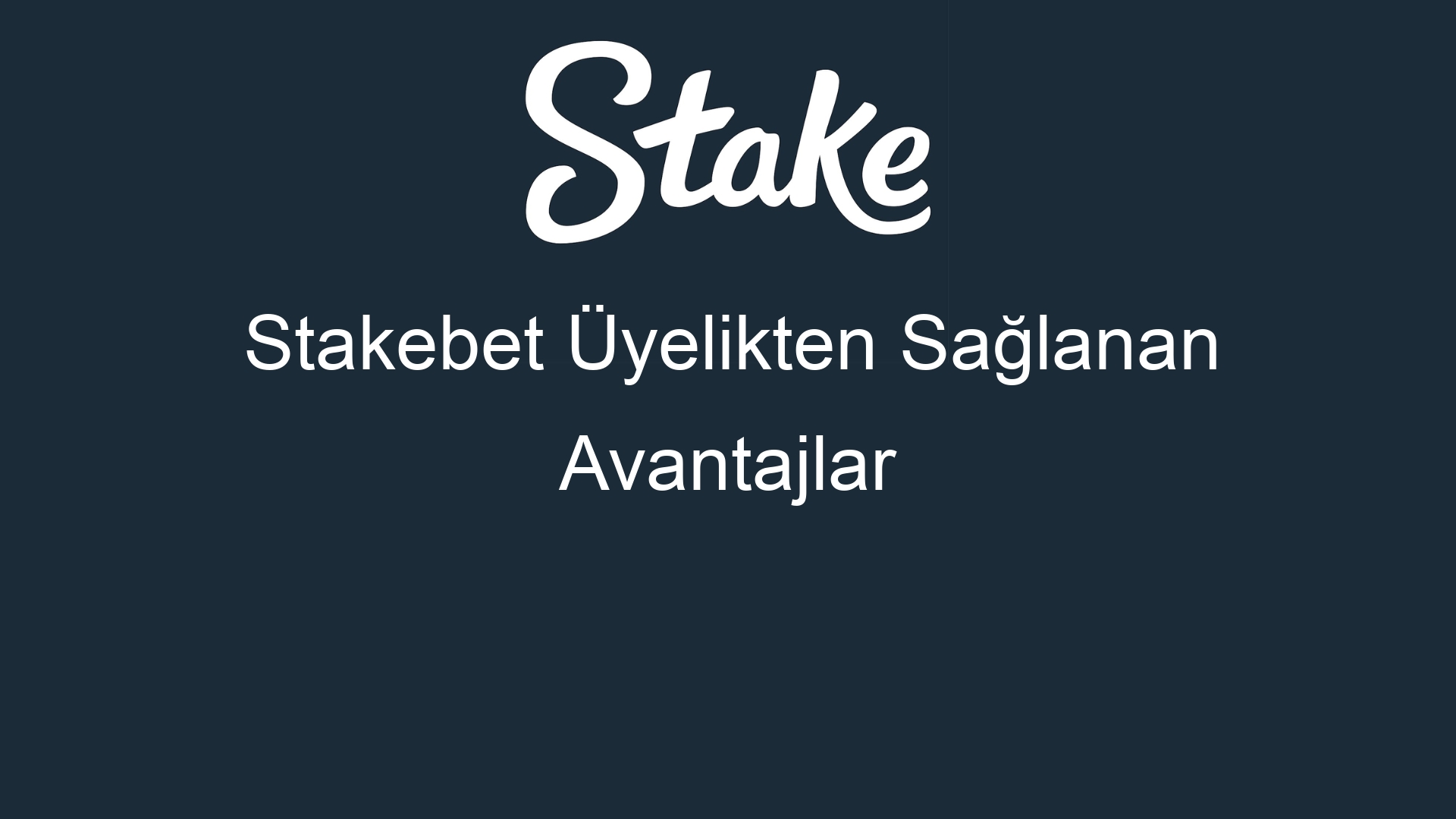 stakebet uyelikten saglanan avantajlar 910
