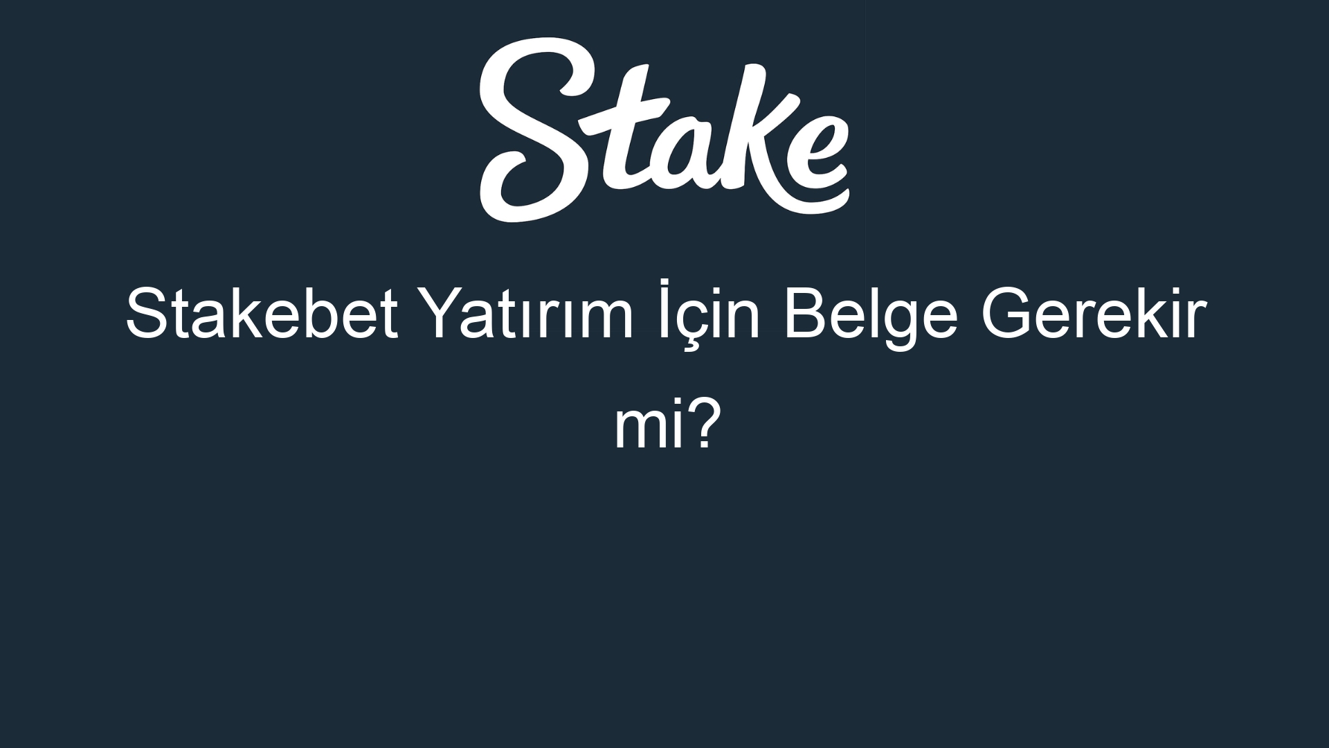 stakebet yatirim icin belge gerekir mi 935